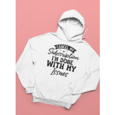 Cancel My Subscription Hoodie