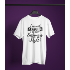 I'm Not Arguing T-Shirt